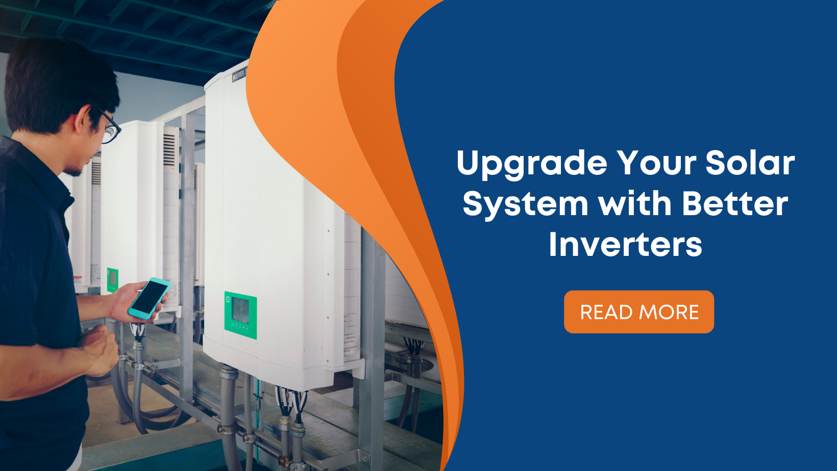 Upgrade Your Solar System with Better Inverters