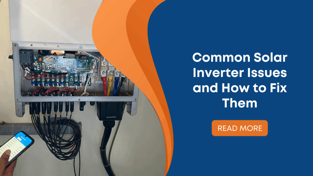Common Solar Inverter Issues and How to Fix Them